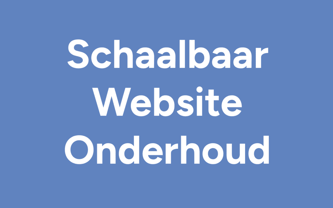 Schaalbaar Website Onderhoud